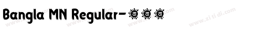 Bangla MN Regular字体转换 Bangla MN Regular字体转换